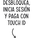 Desbloquea, inicia sesión y paga con Touch ID